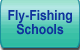 Fly Fishing Schools and Lessons